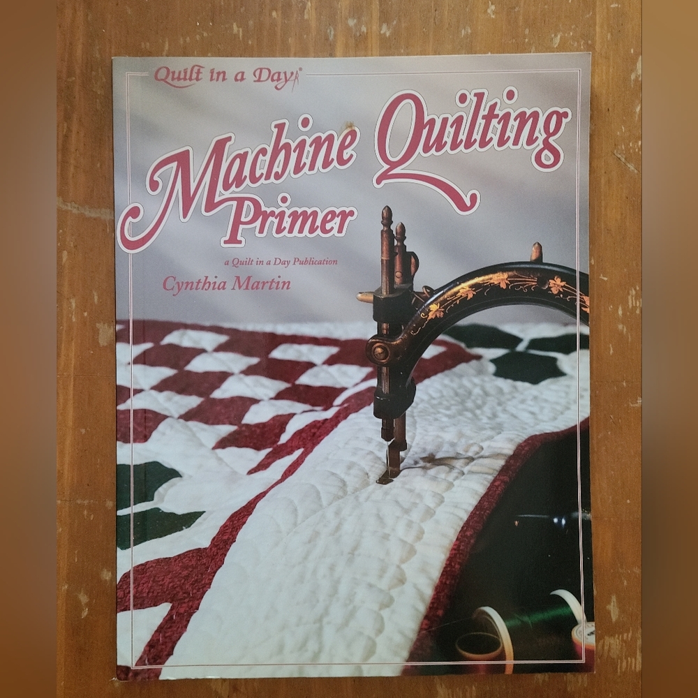 Machine Quilting Primer by Cynthia Martin